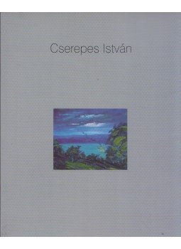 Kertész Csaba - Cserepes István Emlékkiállítás Kertész Csaba - Cserepes István Emlékkiállítás, Budapest 2001 antikvár könyv