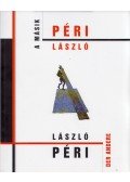 Kertész Csaba - A másik Péri László / Der andere László Péri