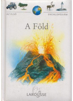 Nagy Mézes Rita (szerk.) - A Föld Nagy Mézes Rita (szerk.) - A Föld, 2004 antikvár könyv