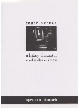 Marc Vernet - A hiány alakzatai, Szeged 2010 antikvár könyv