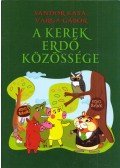 Sándor Kata,Varga Gábor - A kerek erdő közössége