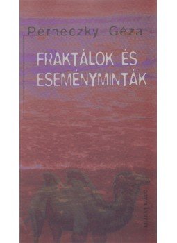 Perneczky Géza - Fraktálok és eseményminták Perneczky Géza - Fraktálok és eseményminták, Budapest 1998 antikvár könyv