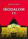 Mohácsy Károly - Színes irodalom a középiskolák 11. évfolyama számára