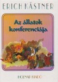 Erich Kästner - Az állatok konferenciája