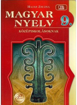 Hajas Zsuzsa - Magyar nyelv 9. Hajas Zsuzsa - Magyar nyelv 9., Debrecen 2015 antikvár könyv