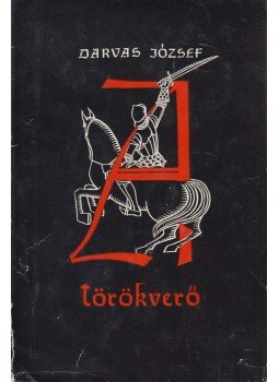 Darvas József - A törökverő Darvas József - A törökverő, Budapest 1964 antikvár könyv