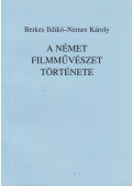 Berkes Ildikó,Nemes Károly - A német filmművészet története