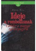 Bene Éva - Ideje a rombolásnak