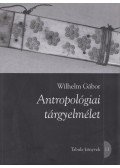 Wilhelm Gábor - Antropológiai tárgyelmélet