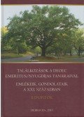 Tornyi Ferenc,Módis László,Fazekas-Bálint Ágnes - Találkozások a DEOEC emeritus/nyugdíjas tanáraival (dedikált)