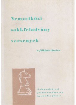 - Nemzetközi sakkfeladvány versenyek, Dunaújváros 0 antikvár könyv