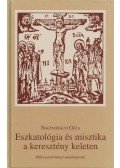 Nagymihályi Géza - Eszkatológia és misztika a keresztény keleten (dedikált)