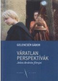 Gelencsér Gábor - Váratlan perspektívák (dedikált)