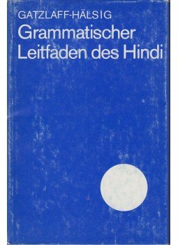 Margot Gatzlaff-Halsig - Grammatischer Leitfaden des Hindi Margot Gatzlaff-Halsig - Grammatischer Leitfaden des Hindi, Leipzig 1983 antikvár könyv