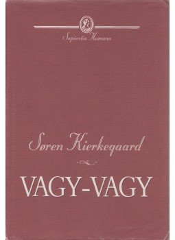 Kierkegaard, Sören - Vagy-vagy Kierkegaard, Sören - Vagy-vagy, Budapest 2005 antikvár könyv