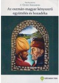 J. Újváry Zsuzsanna (szerk.) - Az oszmán-magyar kényszerű együttélés és hozadéka