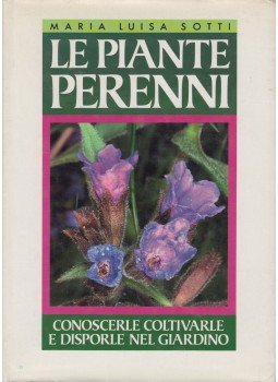 Maria Luisa Sotti - La piante perenni Maria Luisa Sotti - La piante perenni, Milano 1992 antikvár könyv