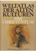 Henry Chadwick,G. R. Evans - Weltatlas der alten Kulturen - Das Christentum