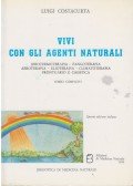 Luigi Costacurta - Vivi con gli agenti naturali