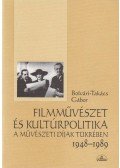 Bolvári-Takács Gábor - Filmművészet és kultúrpolitika a művészeti díjak tükrében