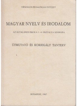 dr. Végh Edit - Magyar nyelv és Irodalom útmutató és korrigált tanterv, Budapest 1987 antikvár könyv