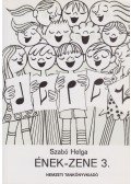 Szabó Helga - Ének-zene 3.