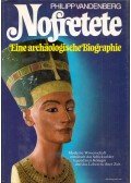 Philipp Vandenberg - Nofretete - Eine archaologische Biographie