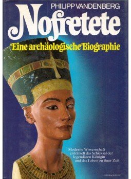 Philipp Vandenberg - Nofretete - Eine archaologische Biographie Philipp Vandenberg - Nofretete - Eine archaologische Biographie, Klagenfurt 0 antikvár könyv