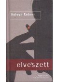 Balogh Robert - Elveszett
