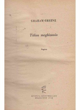 Graham Greene - Titkos megbízatás (nyomdai korrektúra példány), Budapest 1959 antikvár könyv