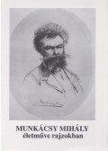 Bakó Zsuzsanna - Munkácsy Mihály életműve rajzokban