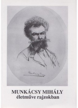 Bakó Zsuzsanna - Munkácsy Mihály életműve rajzokban Bakó Zsuzsanna - Munkácsy Mihály életműve rajzokban, Keszthely 1994 antikvár könyv