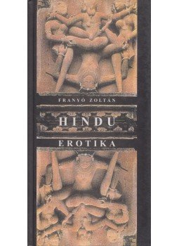 Franyó Zoltán - Hindu erotika Franyó Zoltán - Hindu erotika, Budapest 0 antikvár könyv