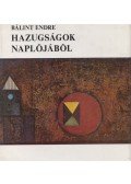 Bálint Endre - Hazugságok naplójából