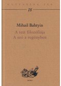 Bahtyin, Mihail - A tett filozófiája / A szó a regényben