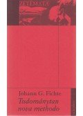 Johann G. Fichte,Karl Christian Friedrich Krause - Tudománytan nova methodo