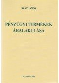 Száz János - Pénzügyi termékek áralakulása