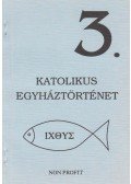 Dr. Schütz Antal - Katolikus egyháztörténet 3.