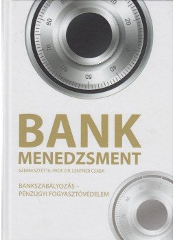 Prof. dr. Lentner Csaba - Bankmenedzsment,  2013 antikvár könyv