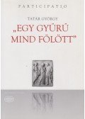 Tatár György - „Egy ​gyűrű mind fölött”