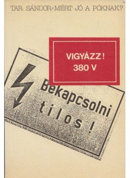 Tar Sándor - Mért jó a póknak? Tar Sándor - Mért jó a póknak?, Budapest 1989 antikvár könyv