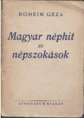 Dr. Róheim Géza - Magyar néphit és népszokások