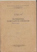 Bajcsay Pál dr. - Matematika útmutató és példatár