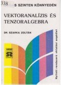 Dr. Szarka Zoltán - Vektoranalízis és Tenzoralgebra