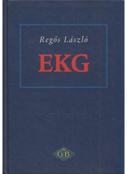 Regős László - EKG (dedikált) Regős László - EKG (dedikált), 2010 antikvár könyv
