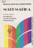 Dr. Kósa András - Matematika - Halmazok, valós számok, függvények