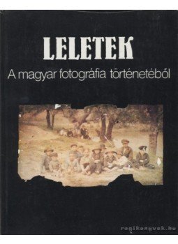 Szilágyi Gábor, Kardos Sándor - Leletek a magyar fotográfia történetéből Szilágyi Gábor, Kardos Sándor - Leletek a magyar fotográfia történetéből, Budapest 1984 antikvár könyv