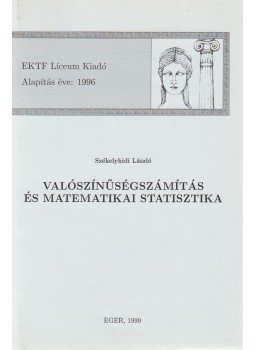 Székelyhidi László - Valószínűségszámítás és matematikai statisztika, Eger 1999 antikvár könyv