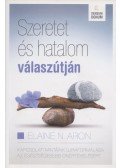 Elaine N. Aron - Szeretet és hatalom válaszútján