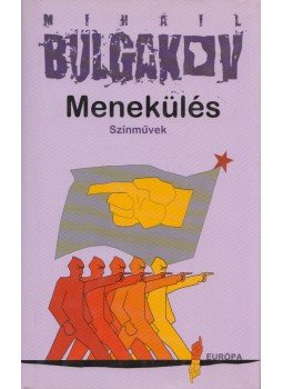 Mihail Bulgakov - Menekülés, Budapest 2009 antikvár könyv